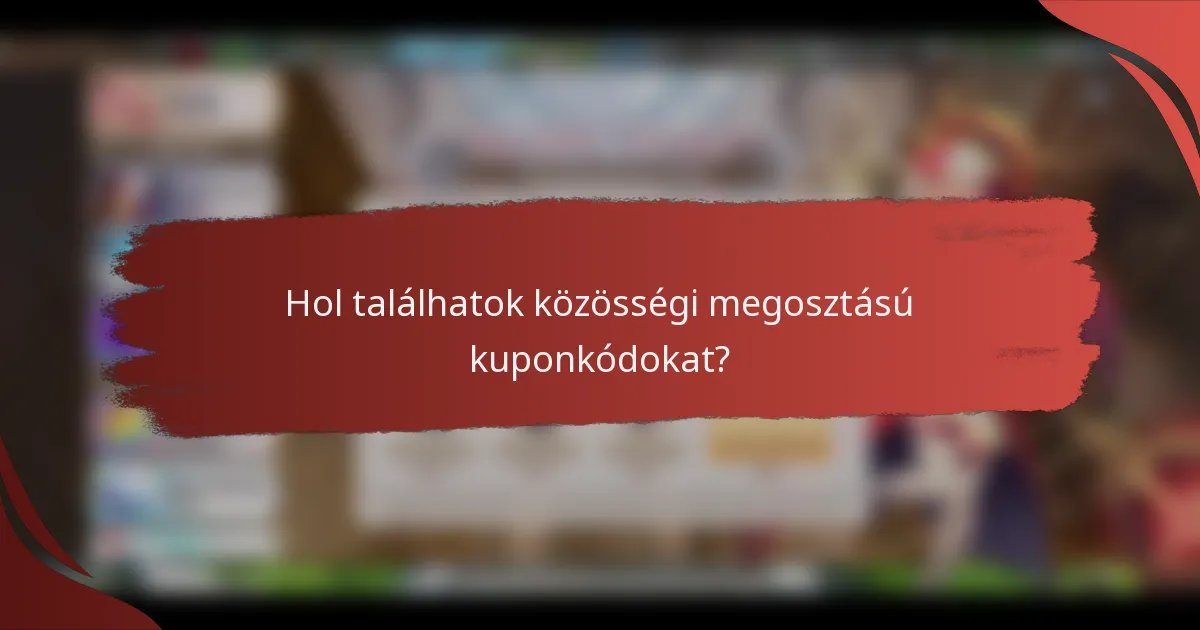 Hol találhatok közösségi megosztású kuponkódokat?